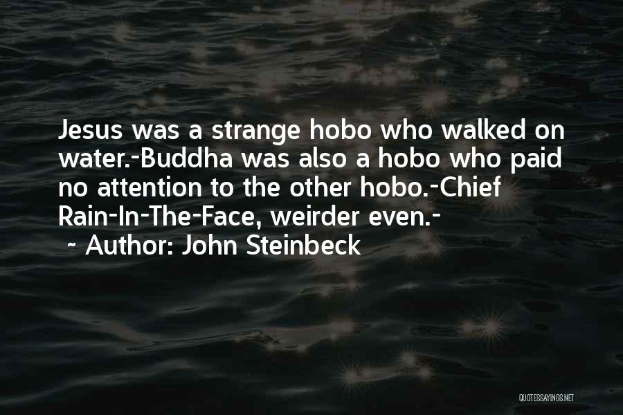 Best Hobo Quotes By John Steinbeck