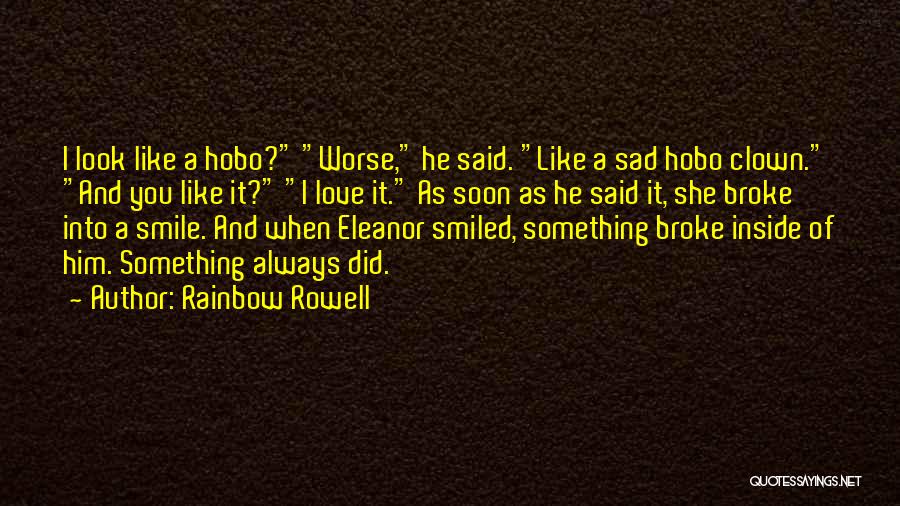 Best Hobo Quotes By Rainbow Rowell