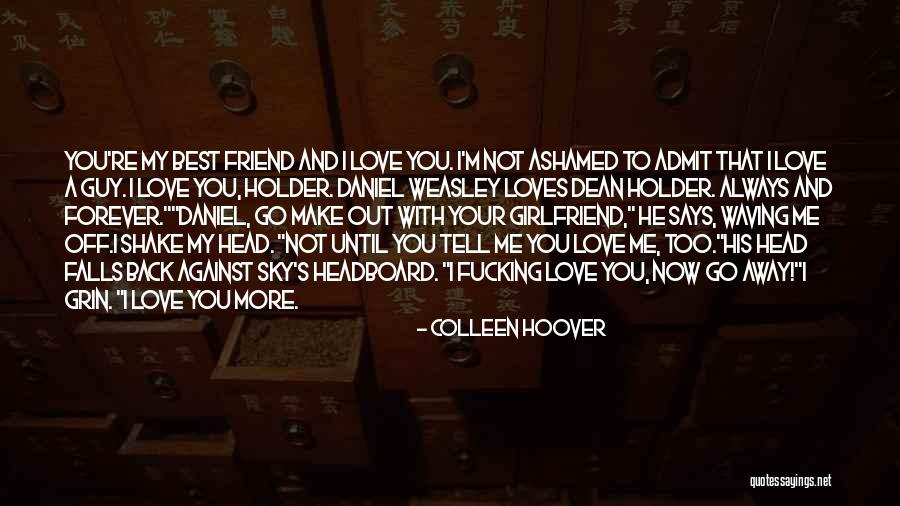 Best Holder Quotes By Colleen Hoover