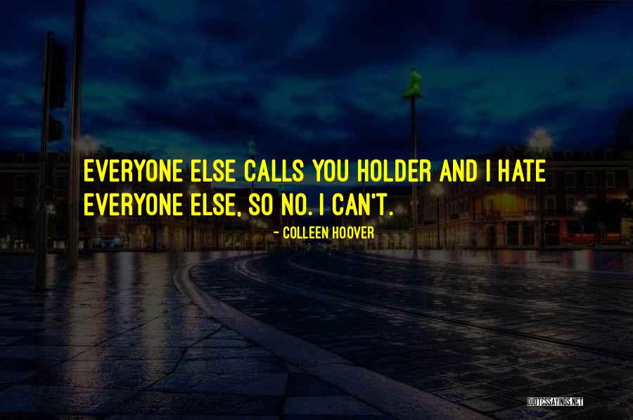 Best Holder Quotes By Colleen Hoover Best Holder Quotes By Colleen Hoover