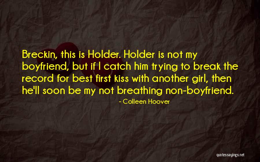 Best Holder Quotes By Colleen Hoover