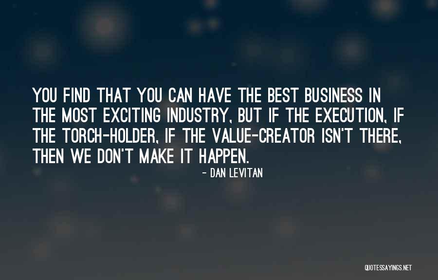 Best Holder Quotes By Dan Levitan Best Holder Quotes By Dan Levitan