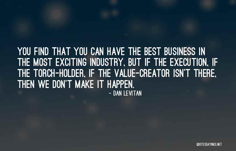 Best Holder Quotes By Dan Levitan