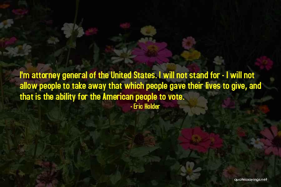 Best Holder Quotes By Eric Holder Best Holder Quotes By Eric Holder