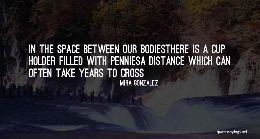 Best Holder Quotes By Mira Gonzalez