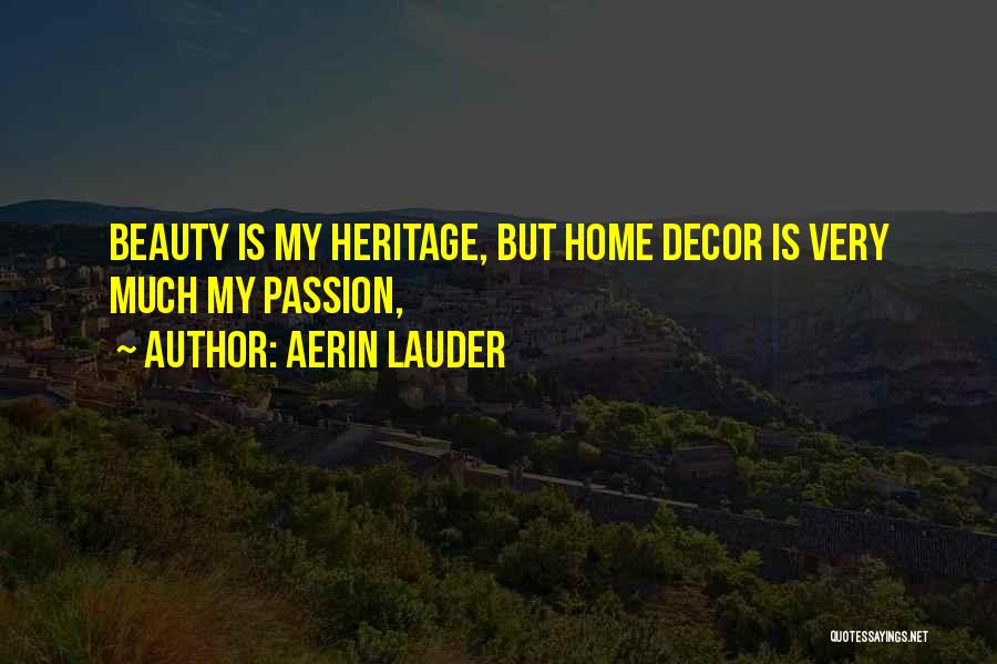 Best Home Decor Quotes By Aerin Lauder