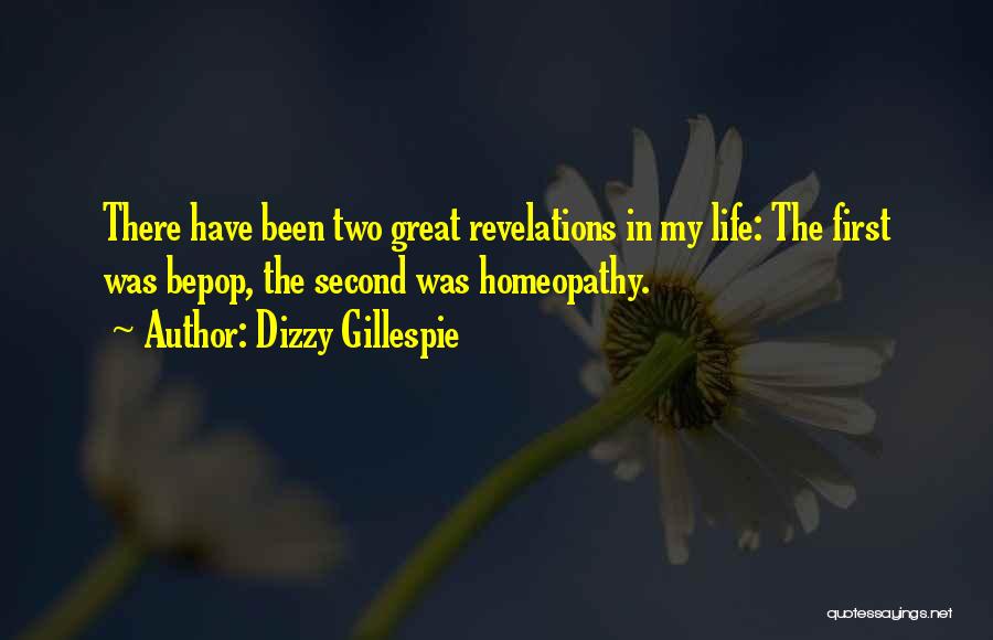 Best Homeopathy Quotes By Dizzy Gillespie