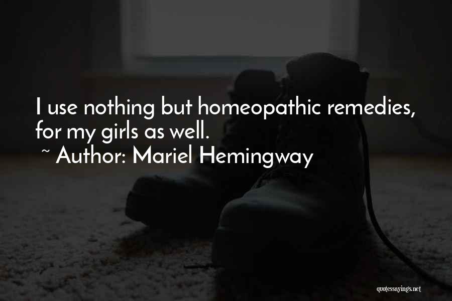 Best Homeopathy Quotes By Mariel Hemingway