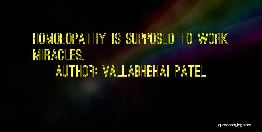 Best Homeopathy Quotes By Vallabhbhai Patel