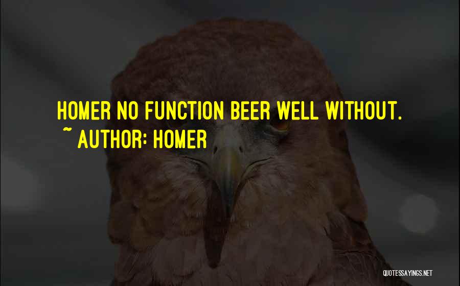 Best Homer Beer Quotes By Homer