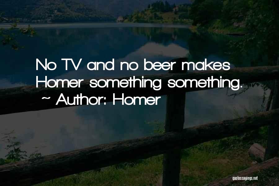 Best Homer Beer Quotes By Homer