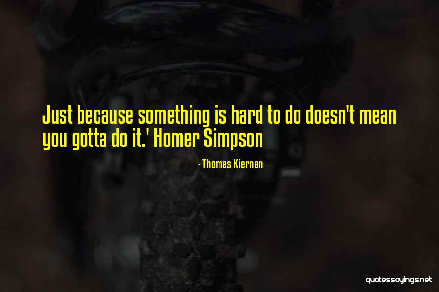 Best Homer Simpson Quotes By Thomas Kiernan
