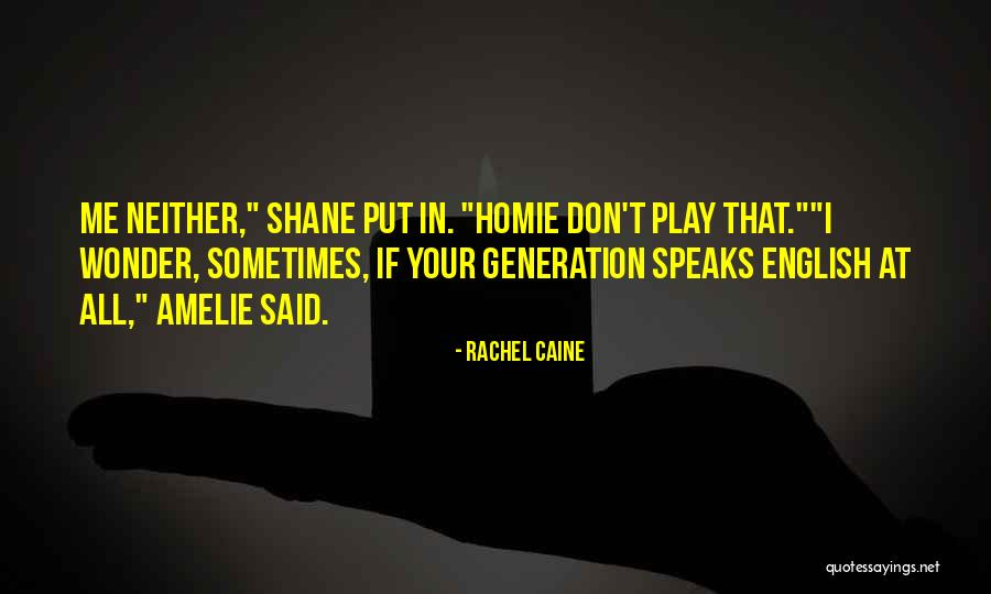 Best Homie Quotes By Rachel Caine Best Homie Quotes By Rachel Caine