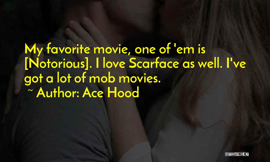 Best Hood Movie Quotes By Ace Hood