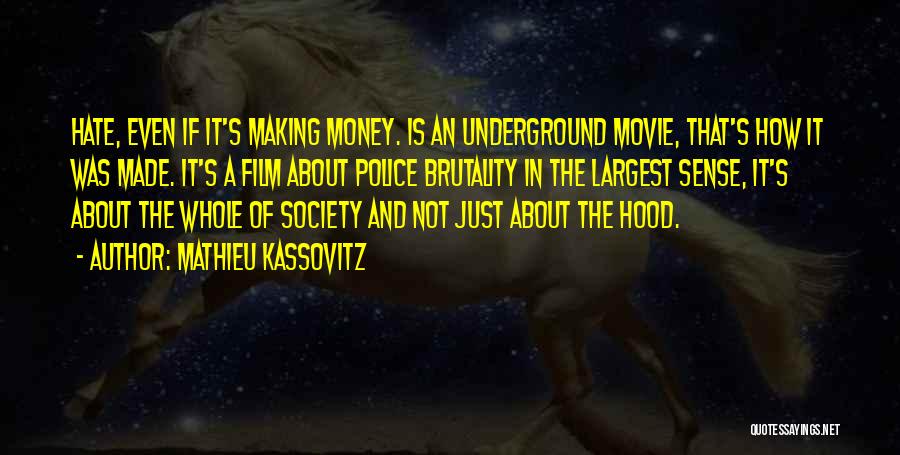 Best Hood Movie Quotes By Mathieu Kassovitz