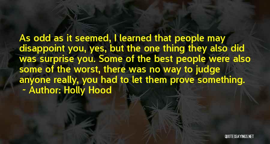 Best Hood Quotes By Holly Hood