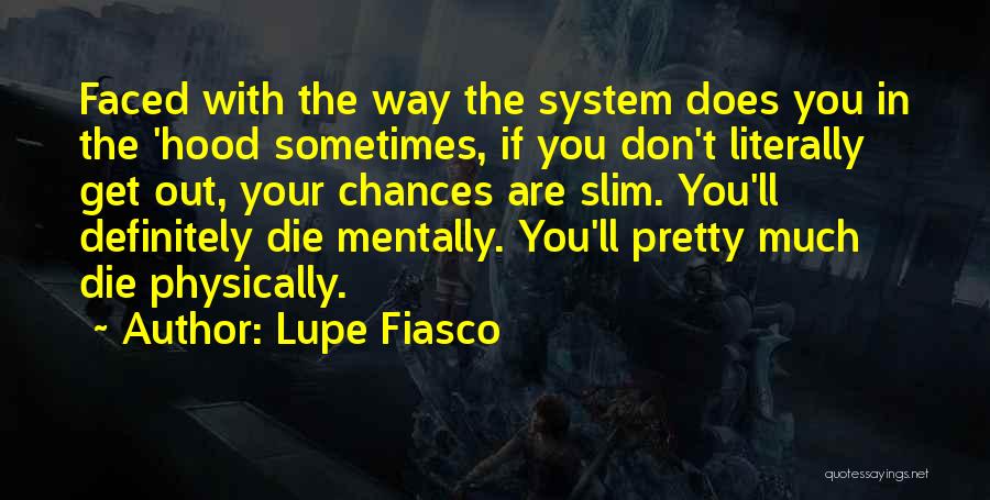 Best Hood Quotes By Lupe Fiasco