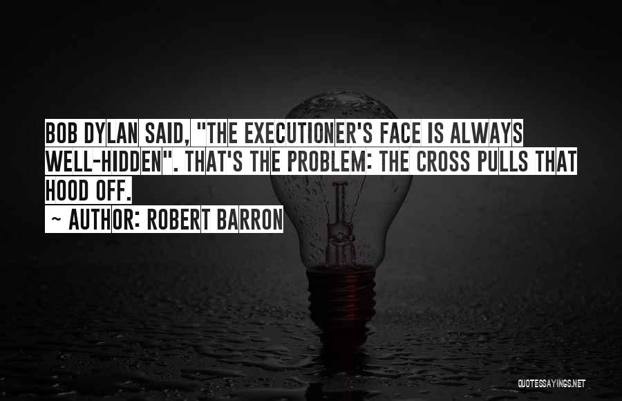 Best Hood Quotes By Robert Barron