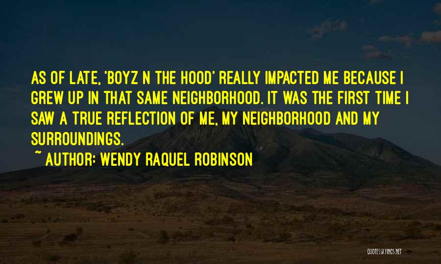 Best Hood Quotes By Wendy Raquel Robinson