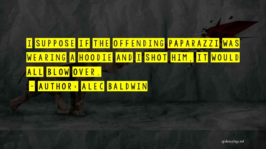 Best Hoodie Quotes By Alec Baldwin