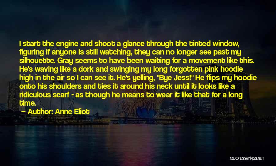 Best Hoodie Quotes By Anne Eliot