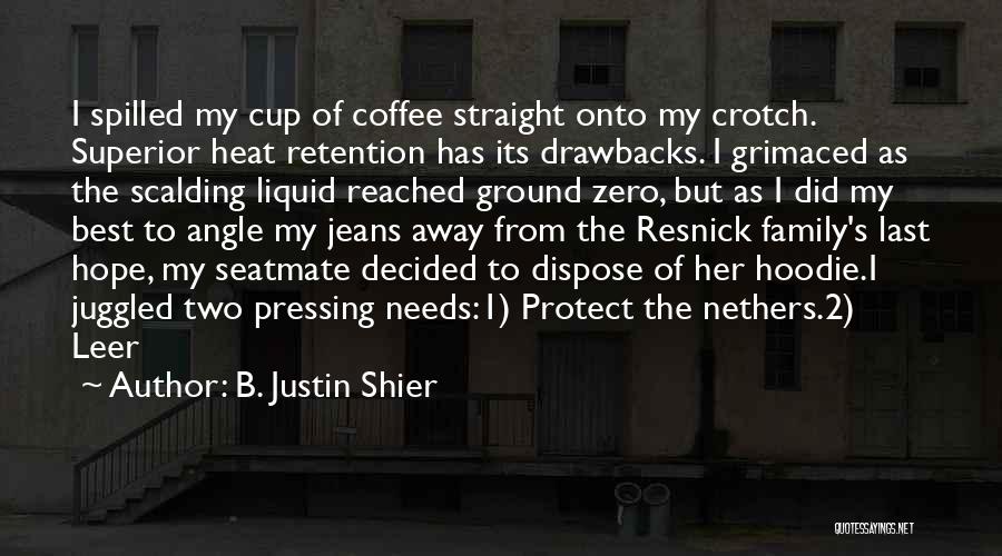 Best Hoodie Quotes By B. Justin Shier