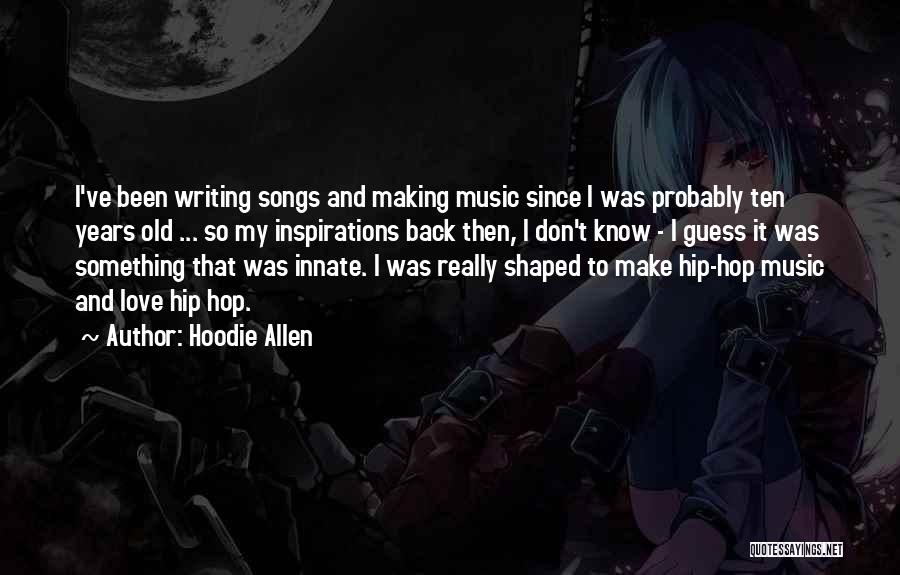 Best Hoodie Quotes By Hoodie Allen