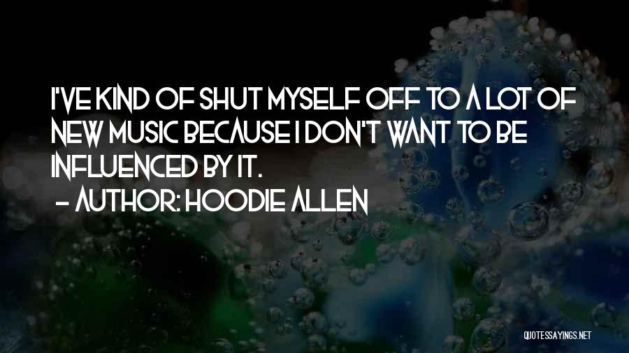 Best Hoodie Quotes By Hoodie Allen