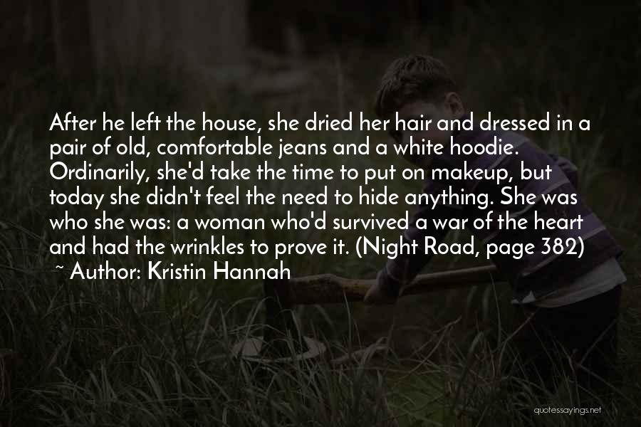 Best Hoodie Quotes By Kristin Hannah