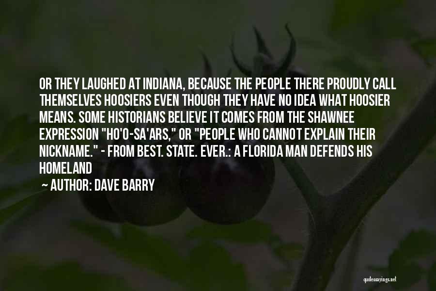 Best Hoosier Quotes By Dave Barry
