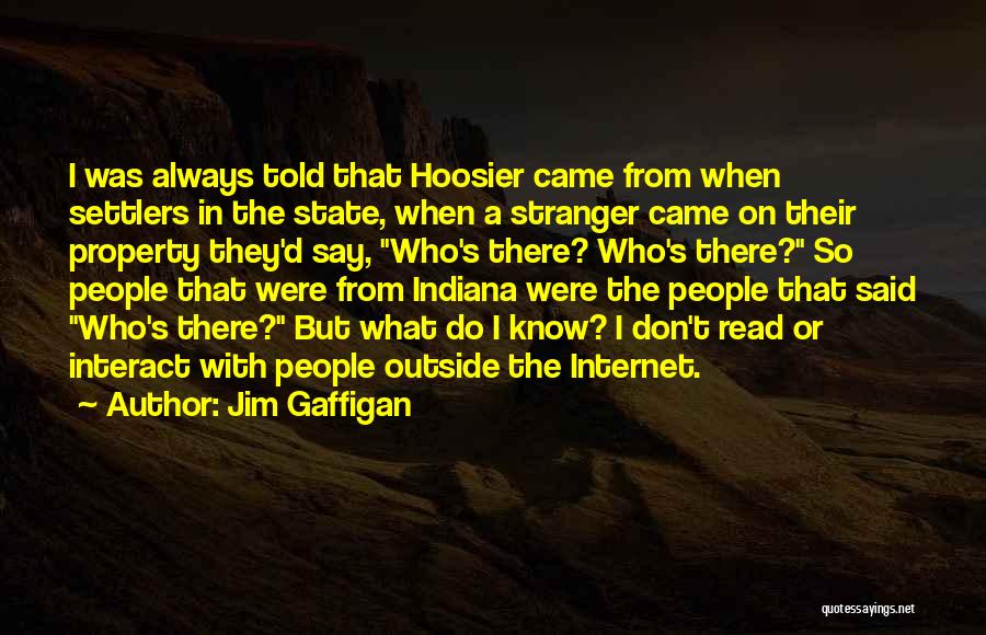 Best Hoosier Quotes By Jim Gaffigan