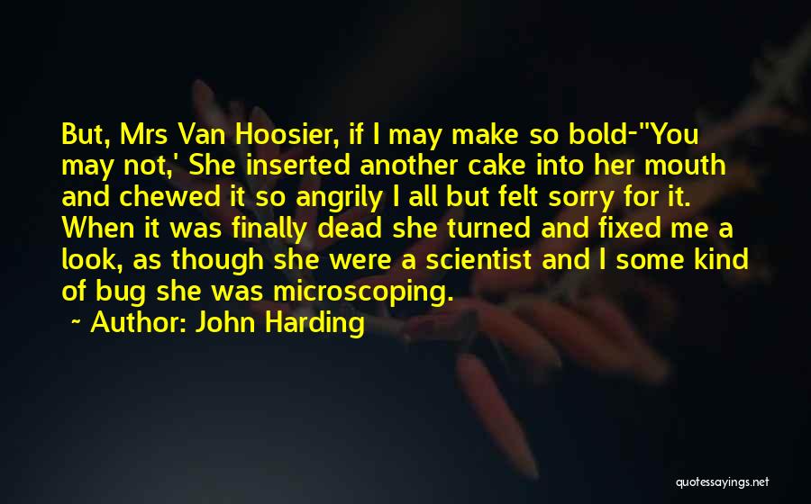 Best Hoosier Quotes By John Harding