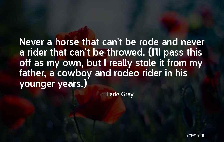 Best Horse And Rider Quotes By Earle Gray