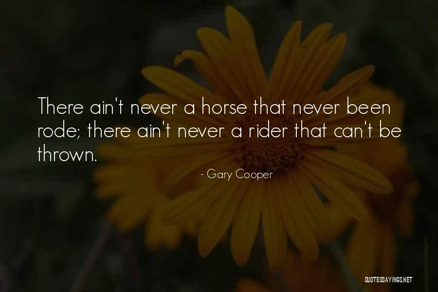 Best Horse And Rider Quotes By Gary Cooper