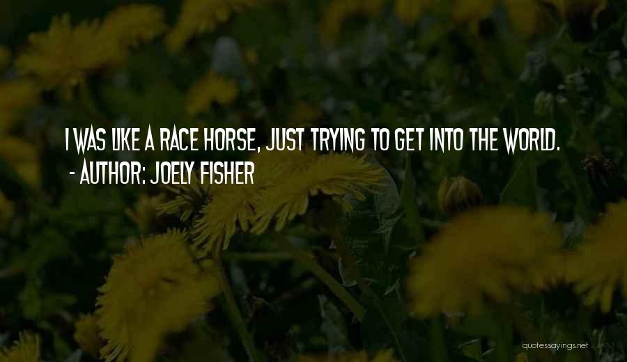 Best Horse Race Quotes By Joely Fisher