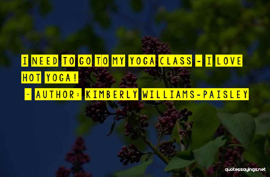 Best Hot Yoga Quotes By Kimberly Williams-Paisley