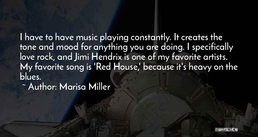 Best House Music Song Quotes By Marisa Miller