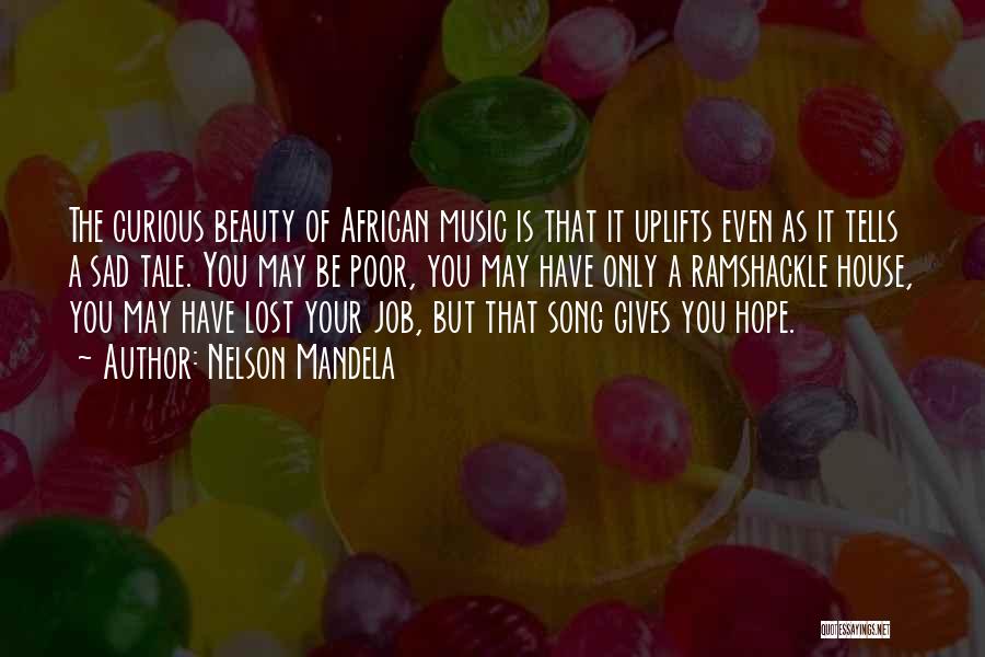 Best House Music Song Quotes By Nelson Mandela