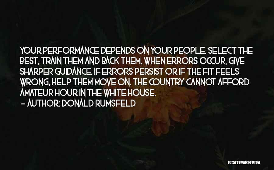 Best House Quotes By Donald Rumsfeld