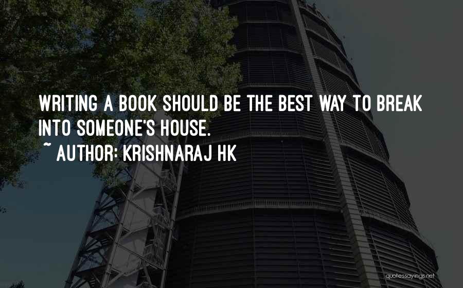 Best House Quotes By Krishnaraj HK