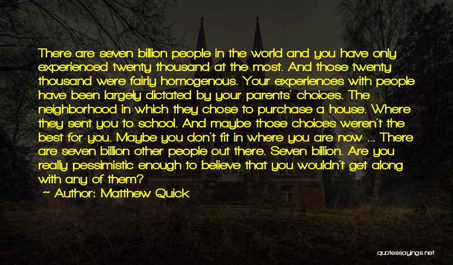 Best House Quotes By Matthew Quick