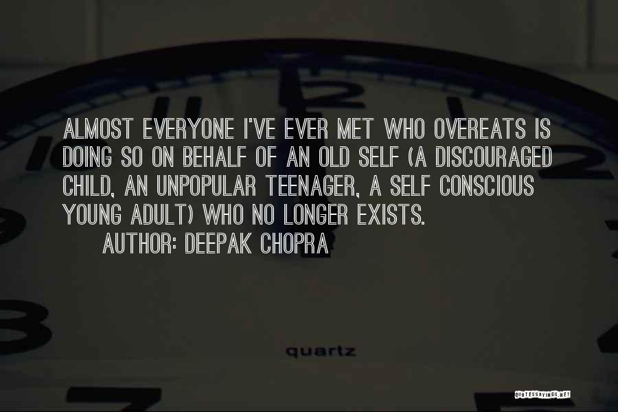 Best How I Met Quotes By Deepak Chopra