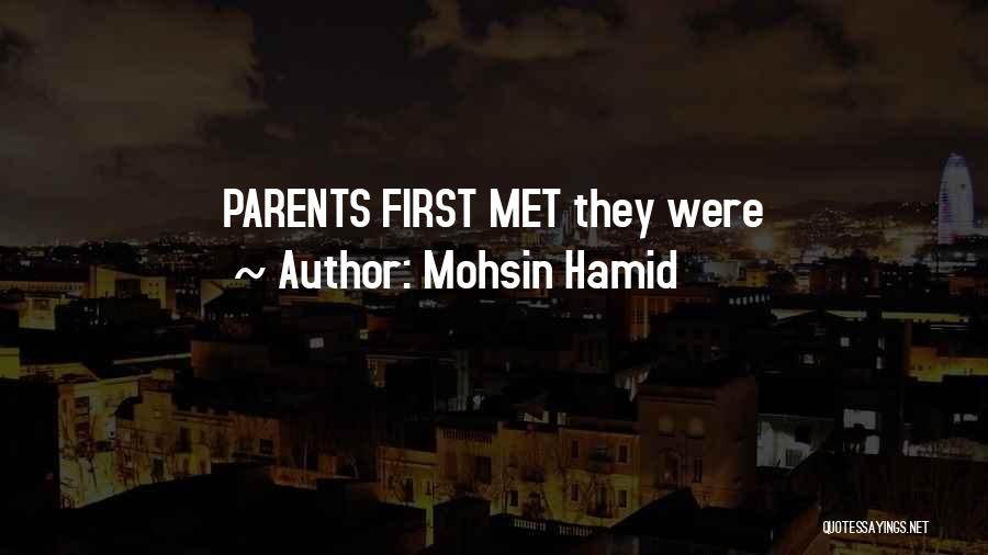 Best How I Met Quotes By Mohsin Hamid