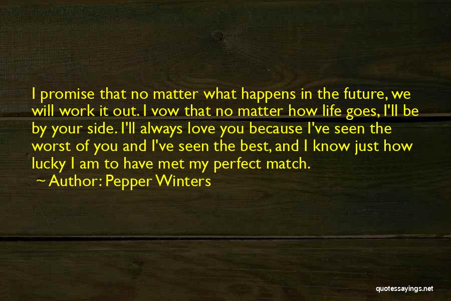 Best How I Met Quotes By Pepper Winters