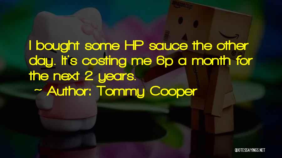 Best Hp Quotes By Tommy Cooper