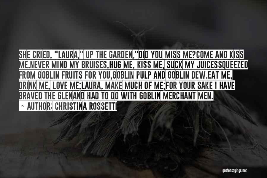 Best Hug And Kiss Quotes By Christina Rossetti