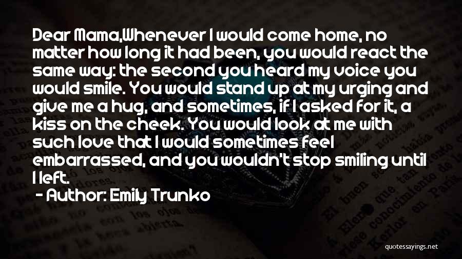 Best Hug And Kiss Quotes By Emily Trunko