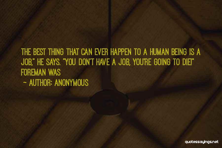 Best Human Being Quotes By Anonymous