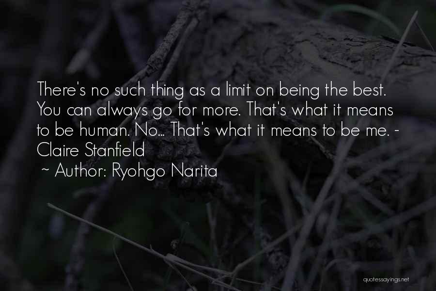Best Human Being Quotes By Ryohgo Narita
