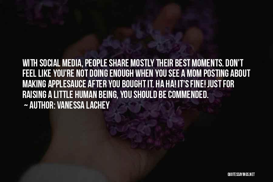 Best Human Being Quotes By Vanessa Lachey